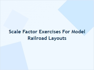 Mastering Scale Factor Exercises for Railroad Models